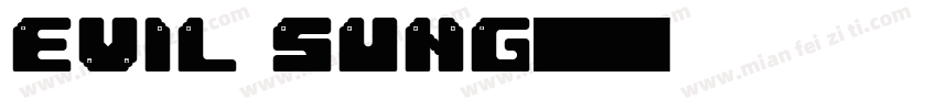 Evil sung字体转换